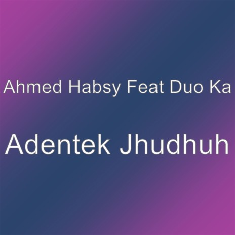 Adentek Jhudhuh | Boomplay Music