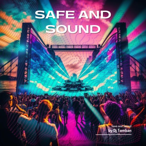 Safe and Sound | Boomplay Music