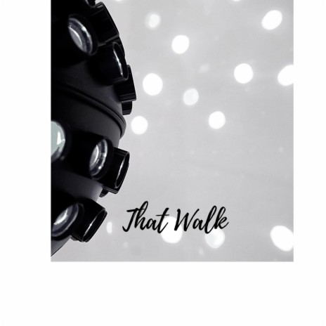 That Walk | Boomplay Music