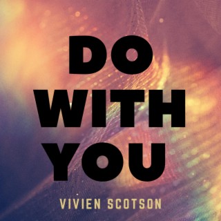 Do With You lyrics | Boomplay Music