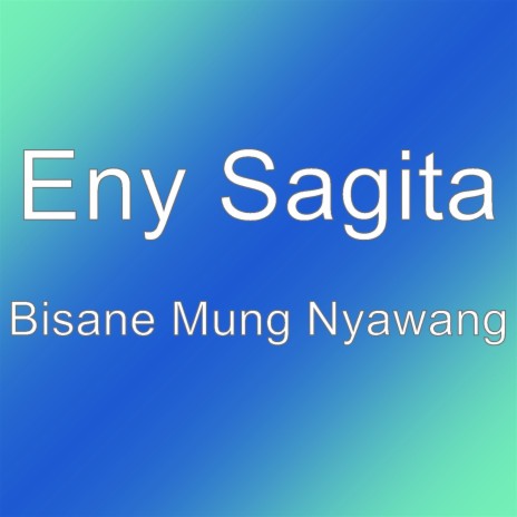 Bisane Mung Nyawang | Boomplay Music