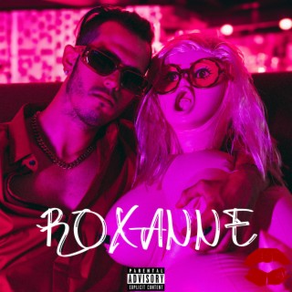 ROXANNE lyrics | Boomplay Music