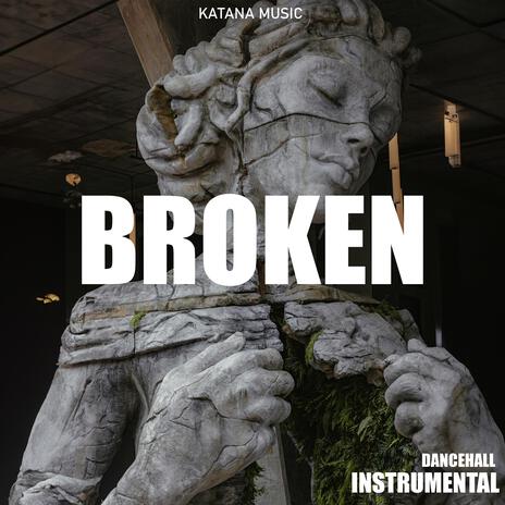 Broken (Instrumental Dancehall) | Boomplay Music