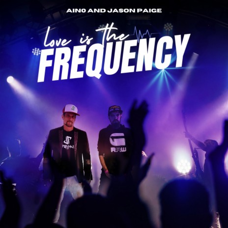 Love is the frequency ft. Jason Paige | Boomplay Music