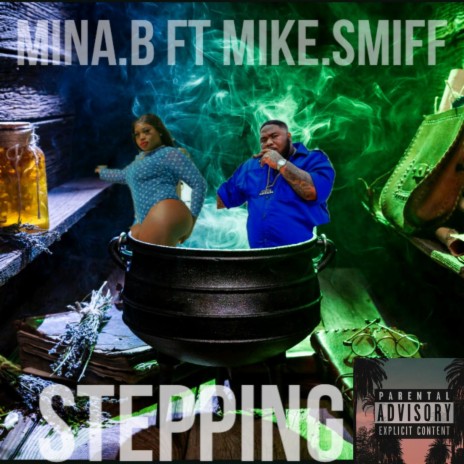 STEPPIN ft. Mike Smiff | Boomplay Music