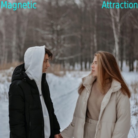 Magnetic Attraction | Boomplay Music