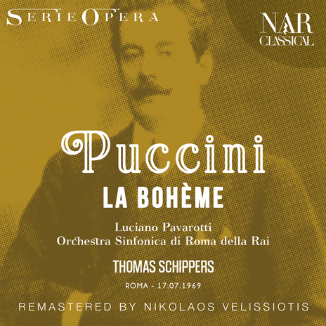 La Bohème, IGP I, Act I: Sì. Mi chiamano Mimì (Mimì, Rodolfo, Schaunard, Colline, Marcello) ft. Thomas Schippers, Mirella Freni, Luciano Pavarotti, Gianni Maffeo & Nicolai Ghiuselev | Boomplay Music