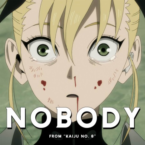 Nobody (From Kaiju No. 8) | Boomplay Music