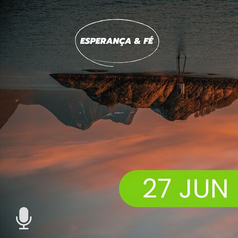 Esperança & Fé 27/Jun | Boomplay Music