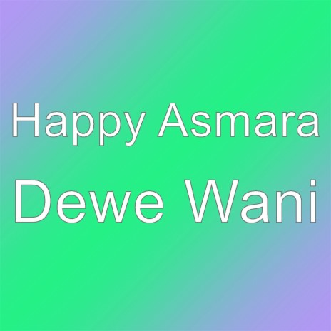 Dewe Wani | Boomplay Music