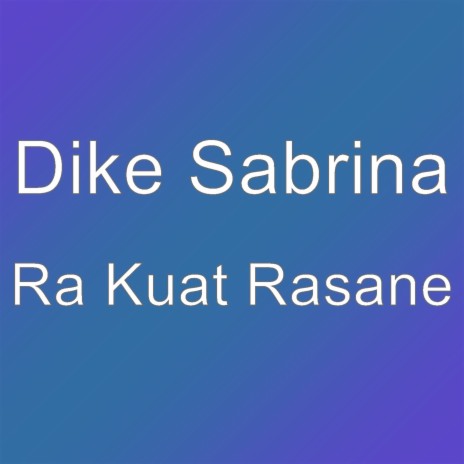 Ra Kuat Rasane | Boomplay Music