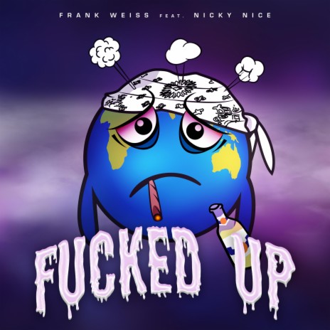 Fucked Up ft. Nicky Nice | Boomplay Music
