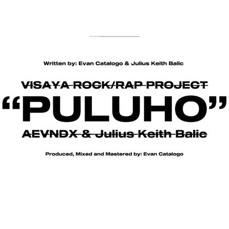 PULUHO ft. Julius Keith Balic | Boomplay Music