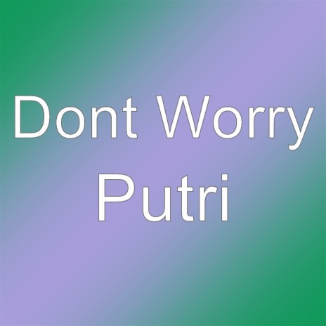 Putri | Boomplay Music