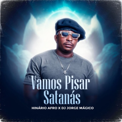 Vamos Pisar Satanás ft. Dj Jorge Mágico | Boomplay Music