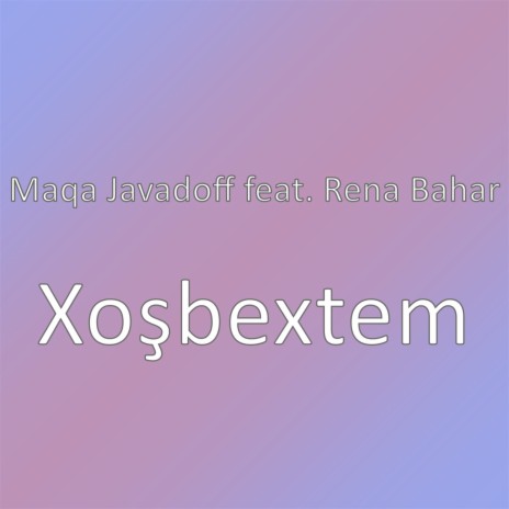 Xoşbextem | Boomplay Music