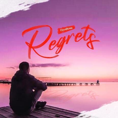 Regrets | Boomplay Music