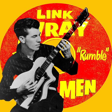 Rumble ft. Link Wray & His Ray Men | Boomplay Music