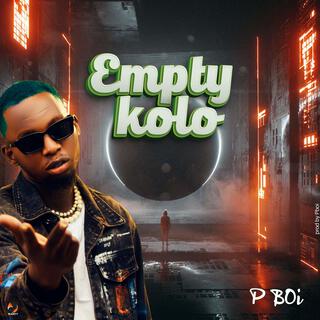 Empty kolo lyrics | Boomplay Music