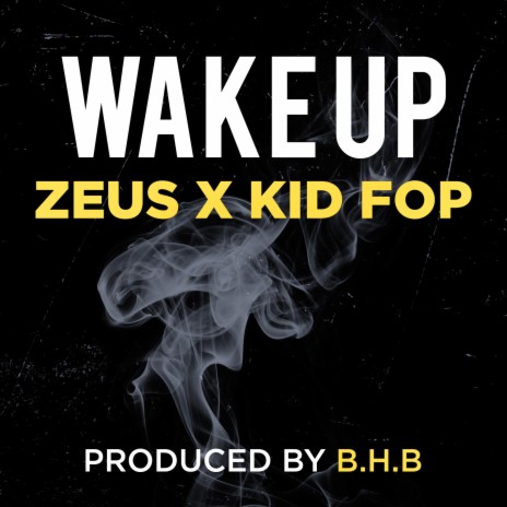 Wake Up (feat. Kid Fop) | Boomplay Music