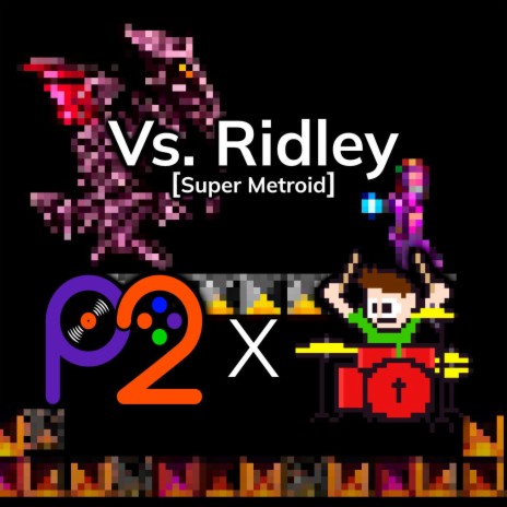 Vs. Ridley (from Super Metroid) ft. The8BitDrummer | Boomplay Music