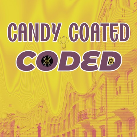 Candy Coated Coded | Boomplay Music