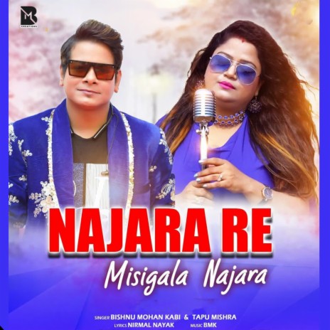 Najara Re Misigala Najara ft. Tapu Mishra | Boomplay Music