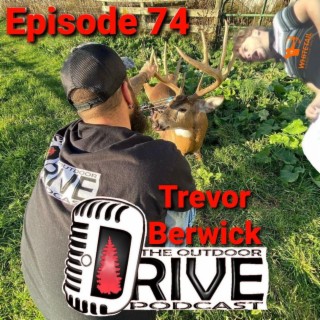 Trevor Berwick - The Outdoor Drive Podcast