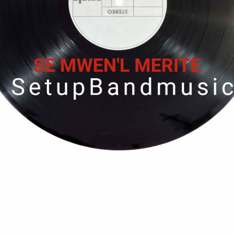 Se Mwen'l Merite | Boomplay Music