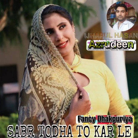 Sabr Todha To Kar Le (Hindi) | Boomplay Music