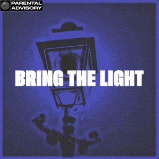 BRING THE LIGHT