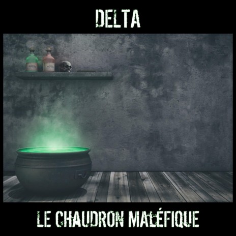 Le chaudron maléfique