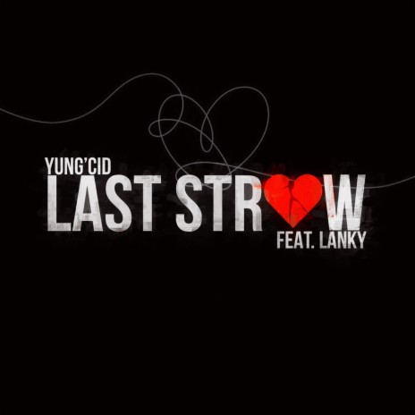 Last Straw (feat. Lanky) | Boomplay Music