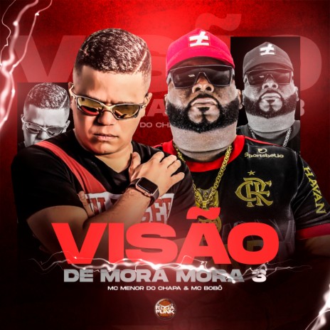 Visão de Mora Mora 3 ft. Mc Menor Do Chapa | Boomplay Music