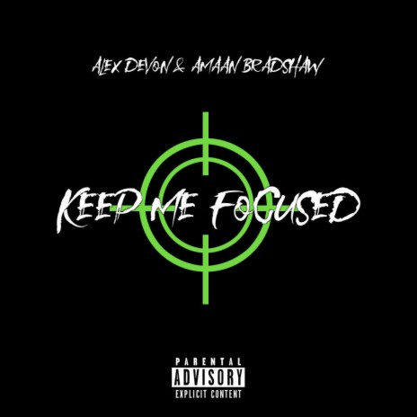 Keep Me Focused ft. Amaan Bradshaw