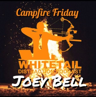 Campfire Friday II - Joey Bell