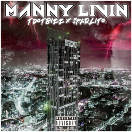 Manny Livin' ft. TdotBizz | Boomplay Music