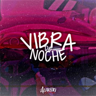 Vibra De Noche