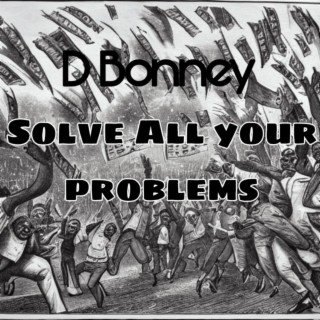 Solve all your problems