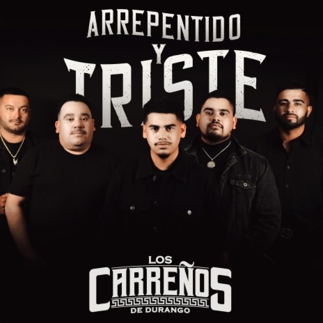 Arrepentido Y Triste | Boomplay Music