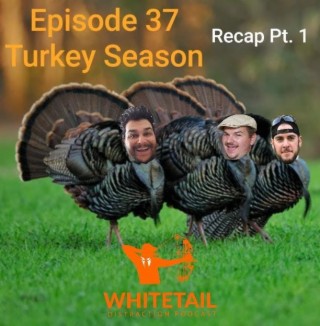 Turkey Season Recap Pt. 1