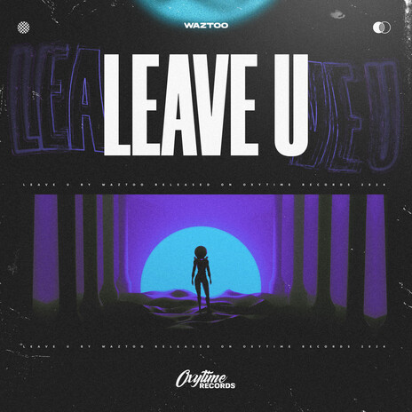 Leave U | Boomplay Music