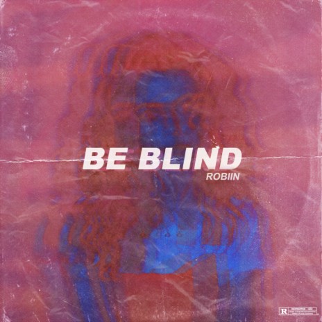 Be Blind (Side B)