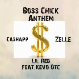 Boss Chick Anthem (Lil Red x Kevo OTC)