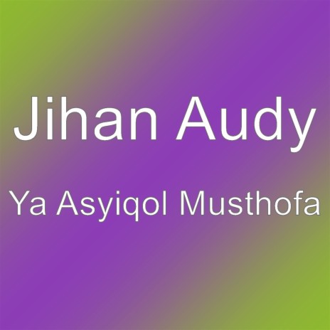 Ya Asyiqol Musthofa | Boomplay Music