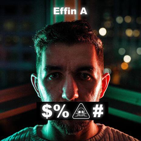 Effin A | Boomplay Music