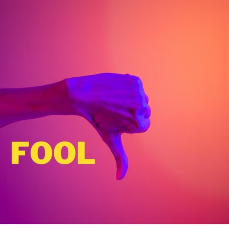 Fool | Boomplay Music
