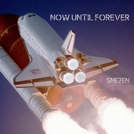 Now until forever