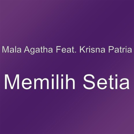 Memilih Setia | Boomplay Music