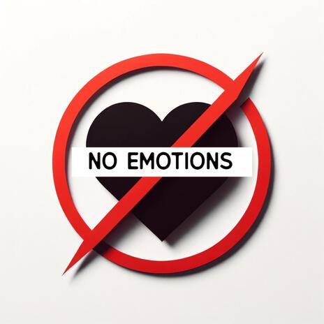 No Emotions | Boomplay Music